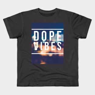 Dope Vibes Tee Kids T-Shirt